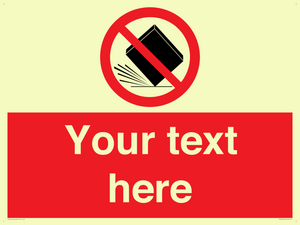 Custom Do Not Drop Sign